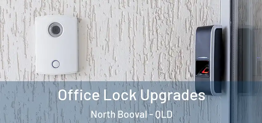  Office Lock Upgrades North Booval - QLD