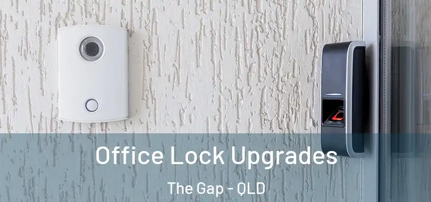  Office Lock Upgrades The Gap - QLD