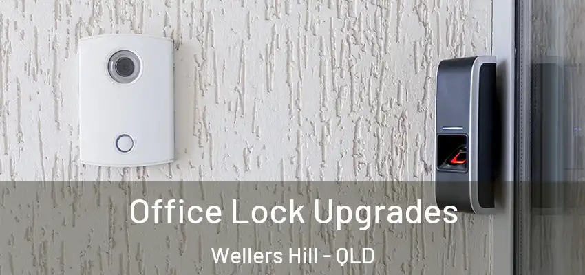  Office Lock Upgrades Wellers Hill - QLD