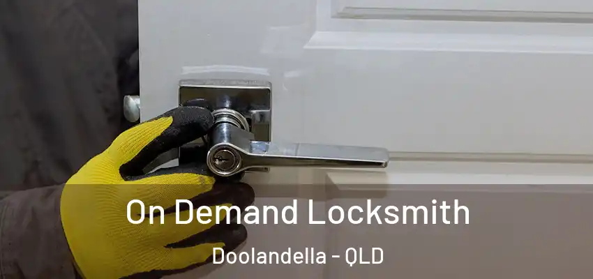 On Demand Locksmith Doolandella - QLD