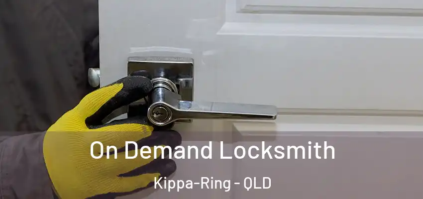 On Demand Locksmith Kippa-Ring - QLD
