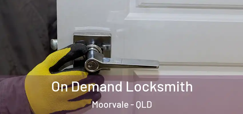  On Demand Locksmith Moorvale - QLD