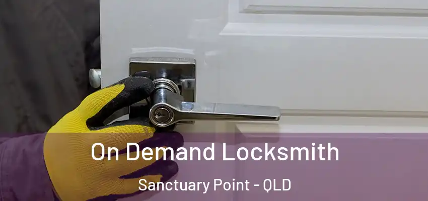  On Demand Locksmith Sanctuary Point - QLD