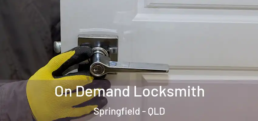  On Demand Locksmith Springfield - QLD