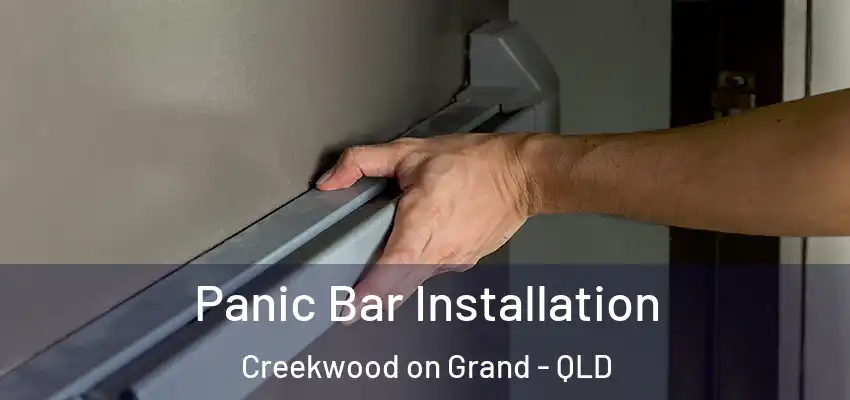 Panic Bar Installation Creekwood on Grand - QLD