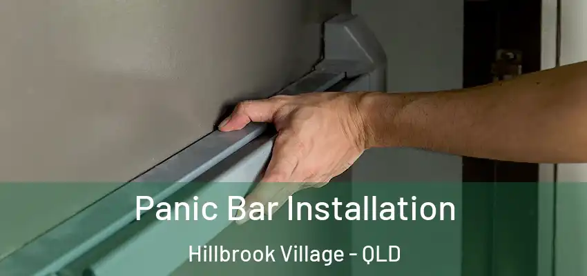 Panic Bar Installation Hillbrook Village - QLD