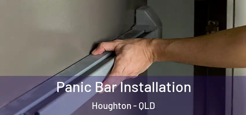Panic Bar Installation Houghton - QLD