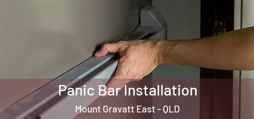  Panic Bar Installation Mount Gravatt East - QLD
