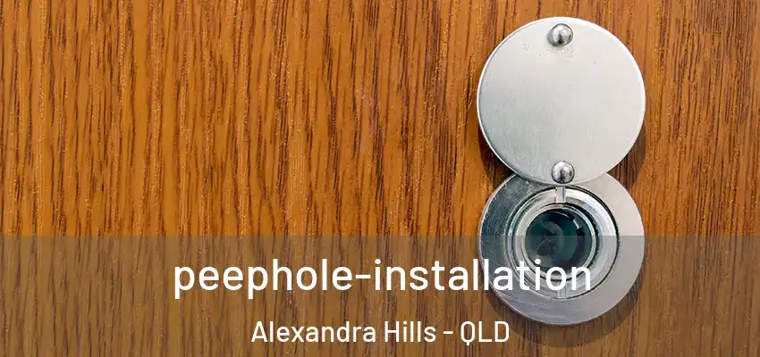 peephole-installation Alexandra Hills - QLD