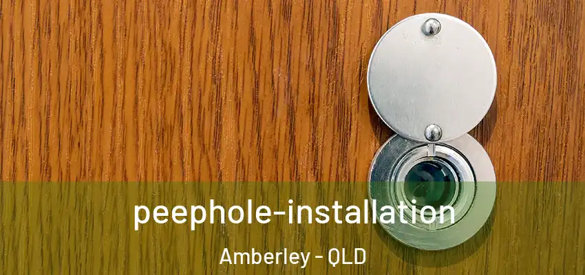 peephole-installation Amberley - QLD