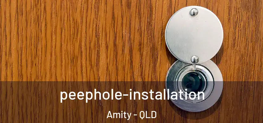 peephole-installation Amity - QLD