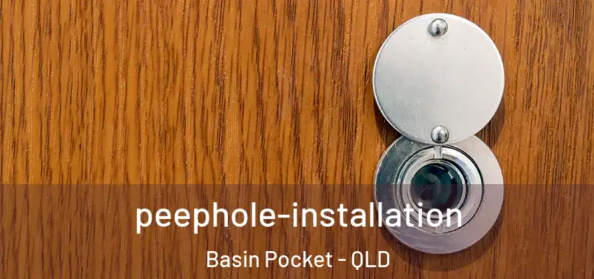 peephole-installation Basin Pocket - QLD