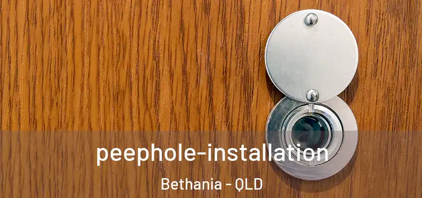 peephole-installation Bethania - QLD