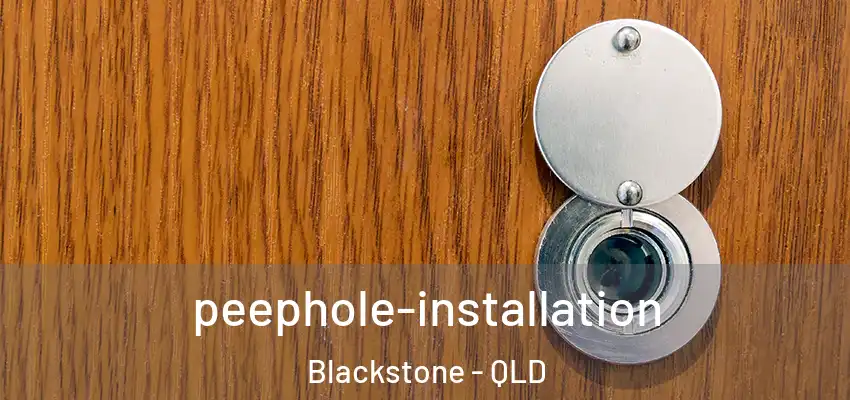 peephole-installation Blackstone - QLD