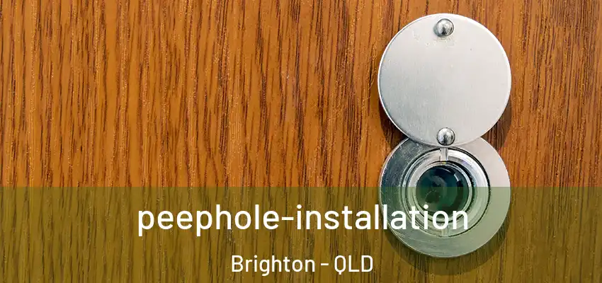 peephole-installation Brighton - QLD