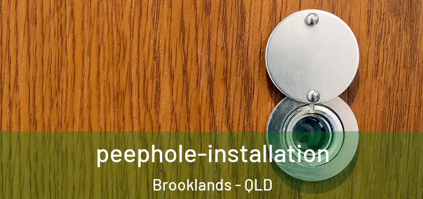 peephole-installation Brooklands - QLD