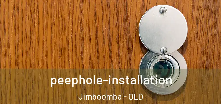 peephole-installation Jimboomba - QLD