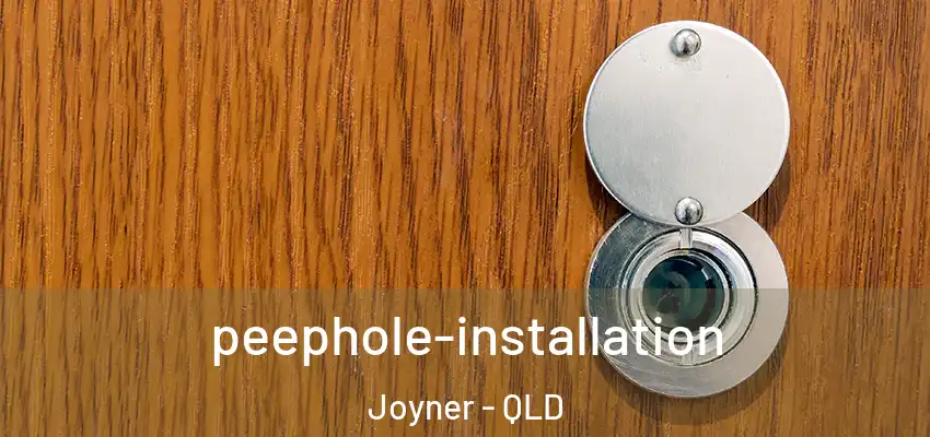 peephole-installation Joyner - QLD