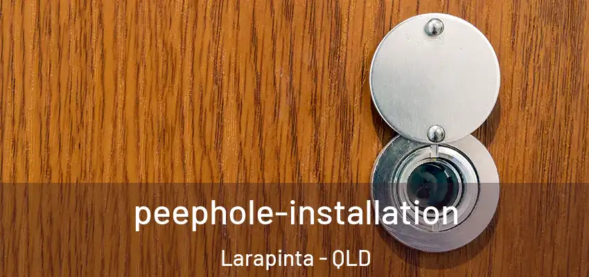 peephole-installation Larapinta - QLD