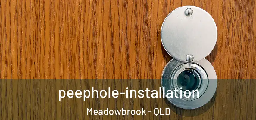  peephole-installation Meadowbrook - QLD