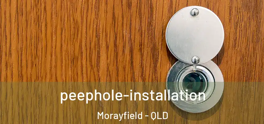  peephole-installation Morayfield - QLD