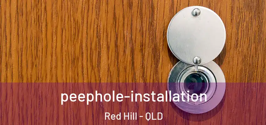  peephole-installation Red Hill - QLD