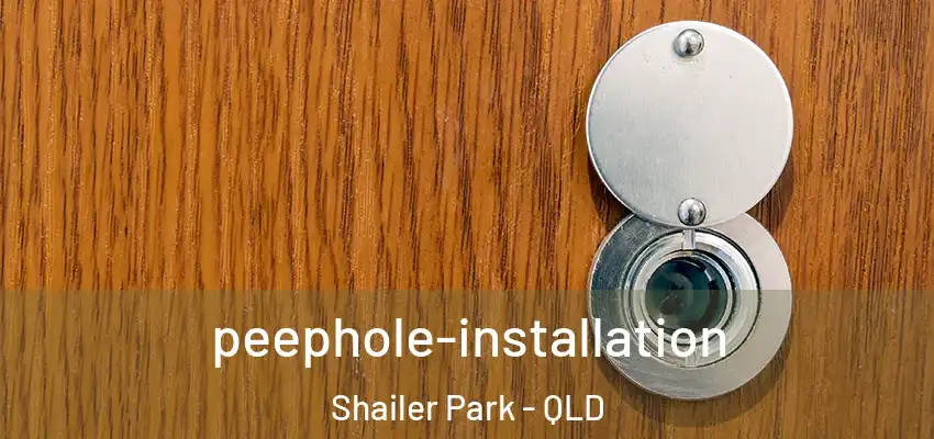  peephole-installation Shailer Park - QLD