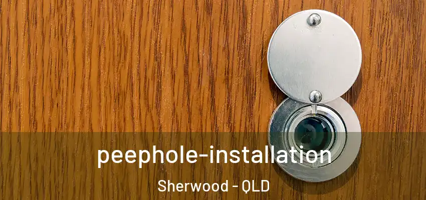  peephole-installation Sherwood - QLD