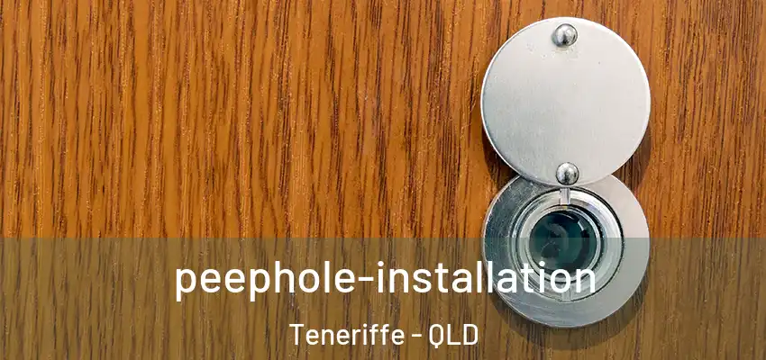  peephole-installation Teneriffe - QLD
