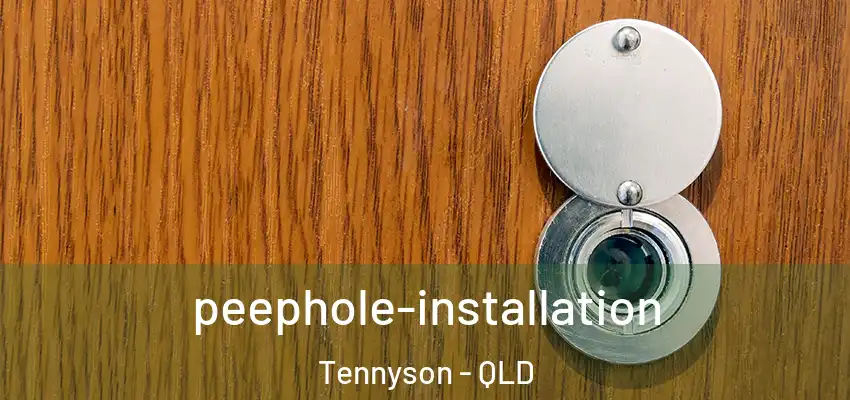  peephole-installation Tennyson - QLD