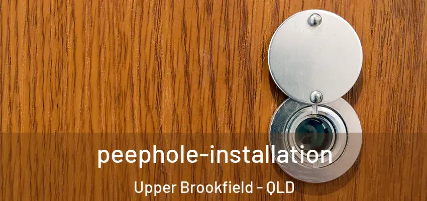  peephole-installation Upper Brookfield - QLD