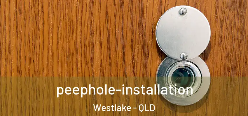  peephole-installation Westlake - QLD
