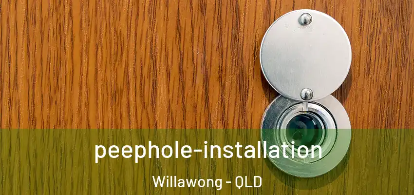 peephole-installation Willawong - QLD