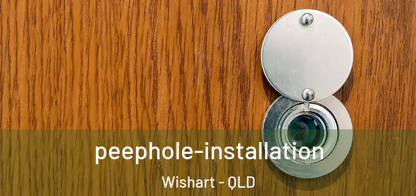  peephole-installation Wishart - QLD