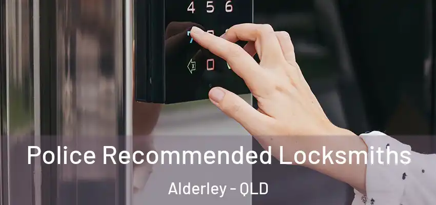 Police Recommended Locksmiths Alderley - QLD