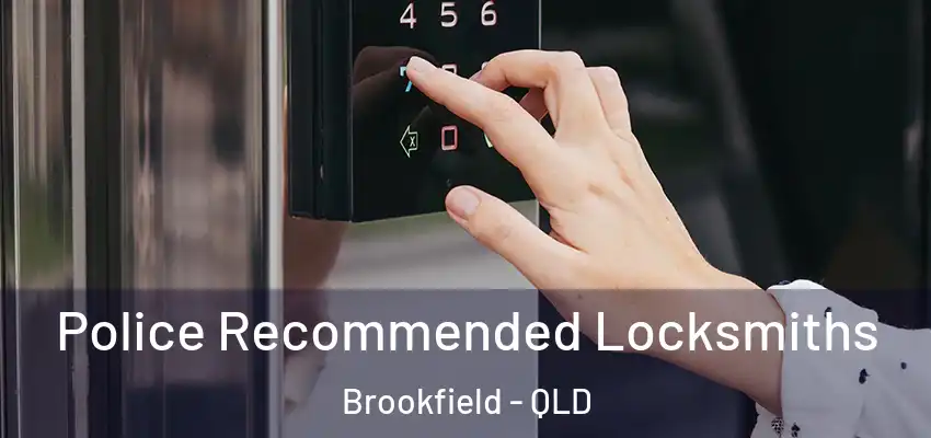 Police Recommended Locksmiths Brookfield - QLD