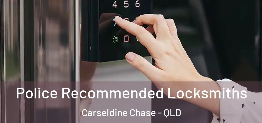 Police Recommended Locksmiths Carseldine Chase - QLD