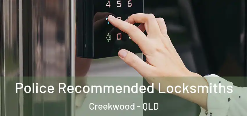 Police Recommended Locksmiths Creekwood - QLD