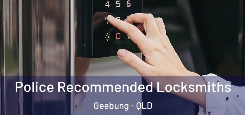 Police Recommended Locksmiths Geebung - QLD