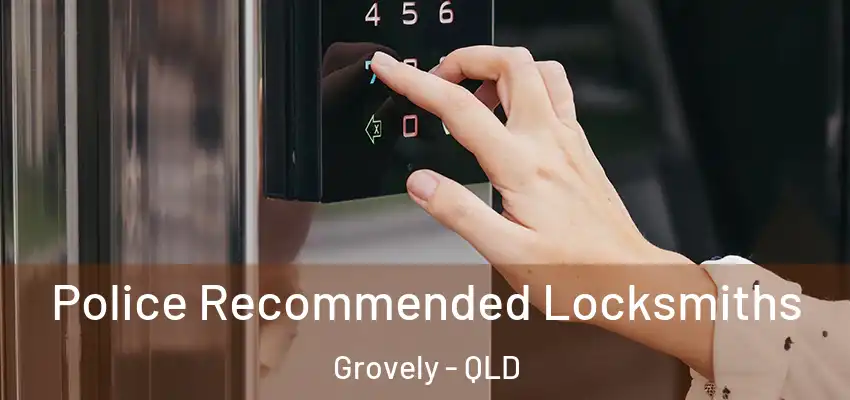 Police Recommended Locksmiths Grovely - QLD