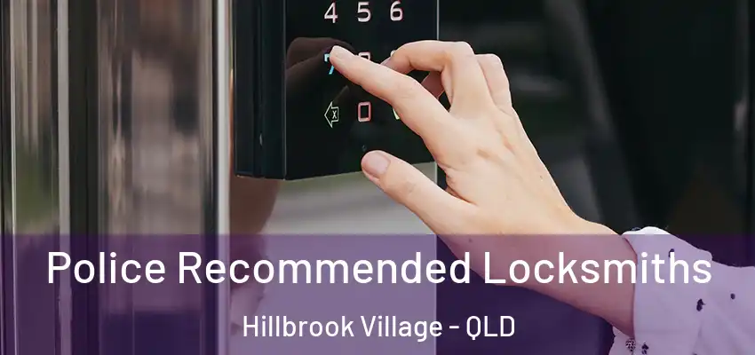 Police Recommended Locksmiths Hillbrook Village - QLD