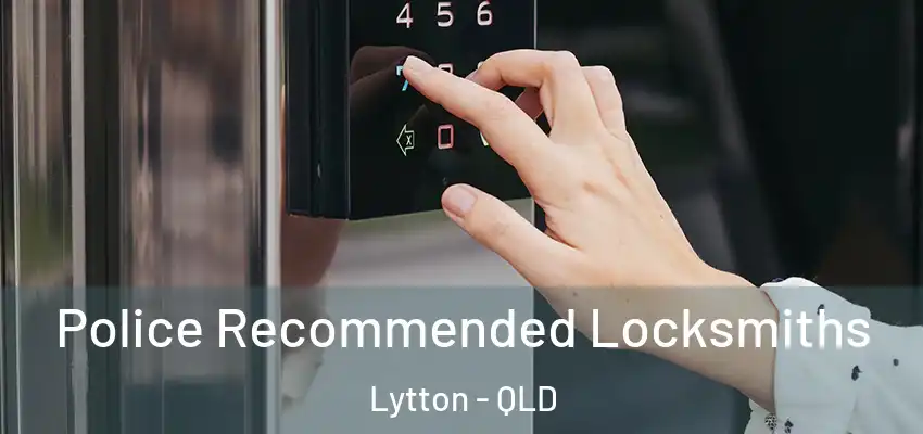  Police Recommended Locksmiths Lytton - QLD