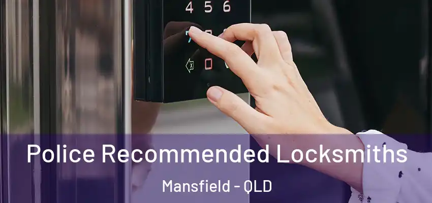  Police Recommended Locksmiths Mansfield - QLD