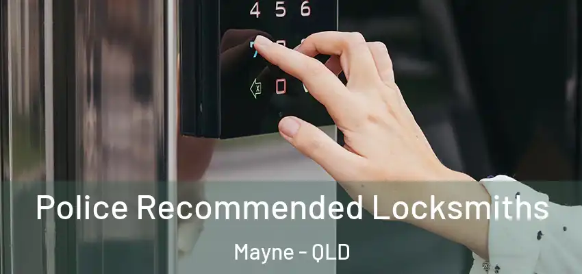  Police Recommended Locksmiths Mayne - QLD