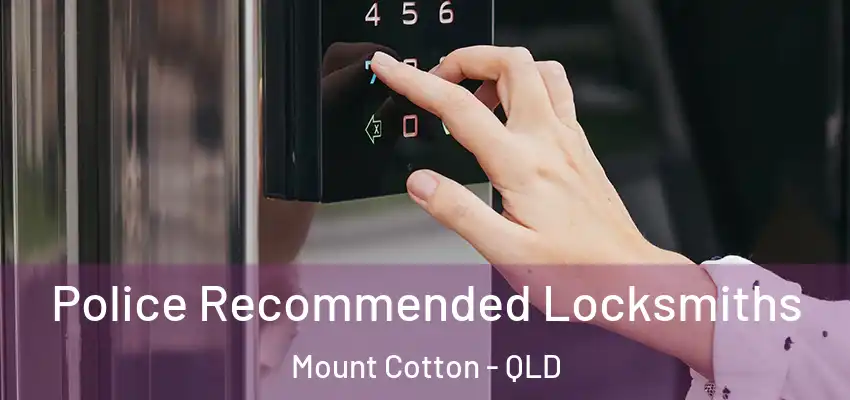 Police Recommended Locksmiths Mount Cotton - QLD