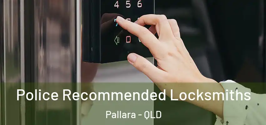  Police Recommended Locksmiths Pallara - QLD