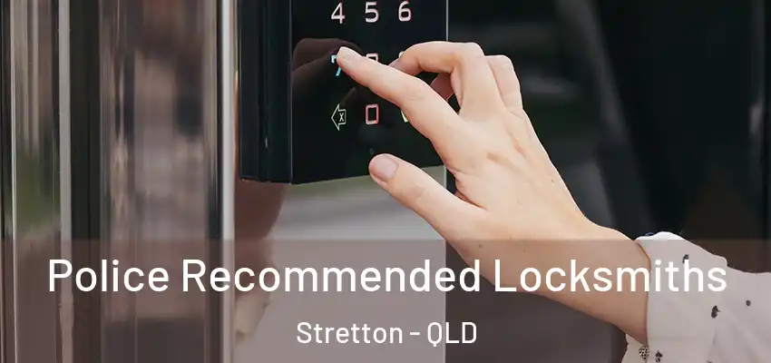  Police Recommended Locksmiths Stretton - QLD