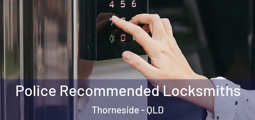  Police Recommended Locksmiths Thorneside - QLD