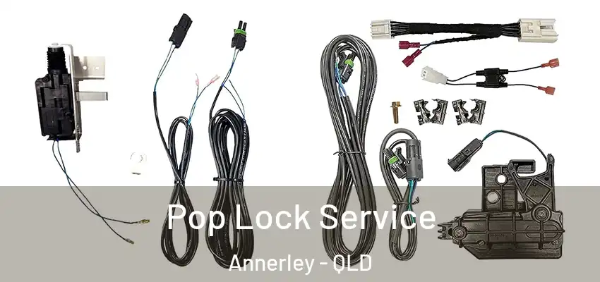 Pop Lock Service Annerley - QLD