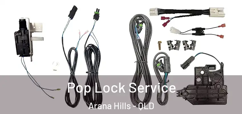  Pop Lock Service Arana Hills - QLD
